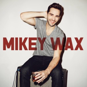 Mikey Wax, released June 10, 2014 (click here to purchase).